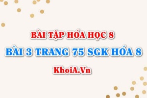 Bài 3 trang 75 SGK Hóa 8: Cách tính khối lượng và thể tích theo phương trình hóa học